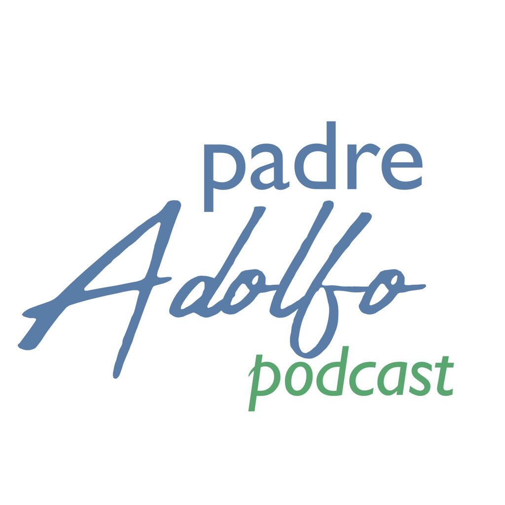Padre Adolfo - Podcast en iVoox