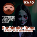 TDK 03x40 Ciclo de Terror Japonés: La leyenda de Kuchisake-Onna, la mujer de la boca cortada