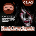 TDK 03x42 Ciclo de Terror Japonés: Las Perturbadoras Historias Reales detrás de Películas Icónicas