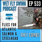 WFS 533 - Trey Combs on Flies For Atlantic Salmon & Steelhead - Harry  Lemire, Steelhead Trout - Wet Fly Swing