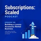 Subscriptions: Scaled Podcast 
