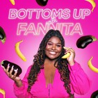 Let's Cheers To Daddy Issues (Zach Justice)  Bottoms Up with Fannita Ep  14 - Bottoms Up with Fannita - Podcast en iVoox