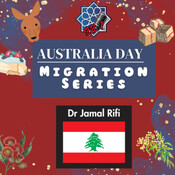 Australia Day Migration Series: Dr Jamal Rifi - Lebanese Migrant