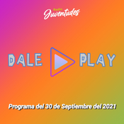 Dale Play - Programa Nº 20 (30-09-2021)