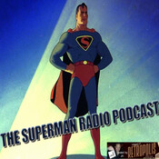 The Superman Radio Podcast #706- The Drought in Freeville Pt. 6