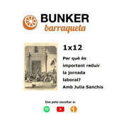 BB 1x12 Per què és important reduir la jornada laboral? Amb Julia Sanchis.