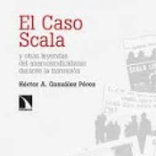 La Nevera Vol.75: El caso Scala y otras leyendas del anarcosindicalismo durante la transición
