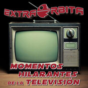 EXTRA-ÓRBITA - Momentos hilarantes de la televisión