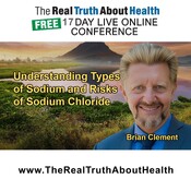 Insights Into the Types of Sodium, Their Benefits, and the Dangers of Sodium Chloride with Brian Clement