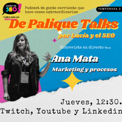 De Palique talks (2x9) - Ana Mata, Marketing digital y gestión de procesos