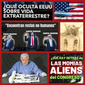 Del Congreso OVNI de EEUU, a las momias de Maussan.