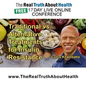 The Traditional Medical Response to Insulin Resistance, Including the Prescription of Statins, Metformin, and...