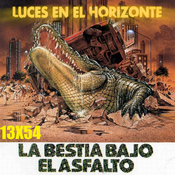 La bestia bajo el asfalto - Luces en el Horizonte 13X54