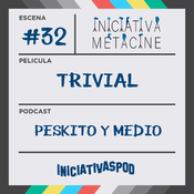 INICIATIVA METACINE #32: El Trivial