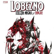 Lobezno: Blanco, negro y sangre-El mensaje provida y el perdón en un cómic sobre Logan