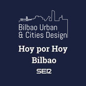 Javi Ingurubide - Bilbao Urban & Cities Design - Cadena Ser - Hoy por Hoy - 