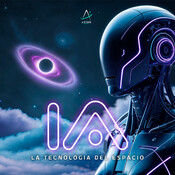 Ep. 45 - IA, LA TECNOLOGÍA ESPACIAL
