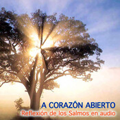 ‘A Corazón Abierto’, reflexión del Salmo 14: