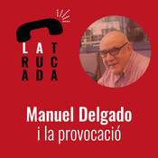Manuel Delgado i la provocació