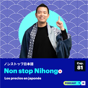 Non Stop Nihongo - Los precios en japonés 💴 | Cap. - 81