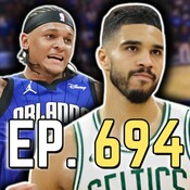 Episode 694: Jayson Tatum Just Cooked the Magic in Game 4