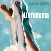 Episodio 2: Linfedema