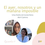 8. El ayer, nosotros y un mañana imposible
