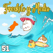PYM 51. Freskito y Medio. El retorno.