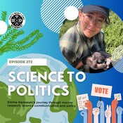 Episode 272: Science to Politics: Emma Hamasaki's Journey Through Marine Research and Communication