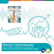 Efectos y oportunidades de la pandemia en materia económica y social