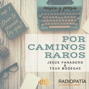 Por caminos raros, capítulo 2 - ¿Quién te cerrará los ojos?
