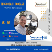 Episodio 191 – Decisiones Inteligentes: Cómo Elegir sin Perder el Rumbo