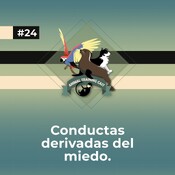 24. Conductas derivadas del miedo.