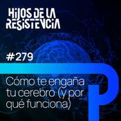 #279 Cómo te engaña tu cerebro (y por qué funciona)