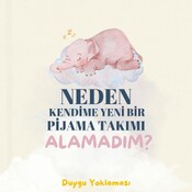 24. Neden Kendime Yeni Bir Pijama Takımı Alamadım?
