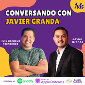 Ep 18: Conversando con Javier Granda