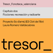 Capítulo 02: Ficciones: recreación y radioarte