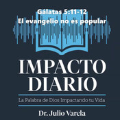 Galatas 5:11-12 El evangelio no es popular 9/6/2021