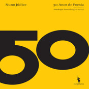 Episódio 384 - 50 Anos de Poesia - Antologia Pessoal (1972-2022), Nuno Júdice - (Editora D. Quixote)