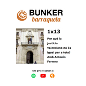 BB 1x13 Per què la justícia valenciana no és igual per a tots? Amb Antonio Ferrero