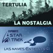 LODE 7x03 Tertulia: La Nostalgia, Expediente STAR TREK: Naves Enterprise
