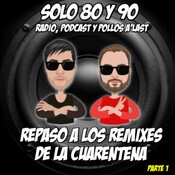 Repaso a los Remixes de la Cuarentena