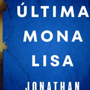 LA ÚLTIMA MONA LISA de Jonathan Santlofer