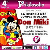 🎧 4x23. Especial DON MIKI ¿TE ACUERDAS? 13 años de tebeos. Frikilosofía