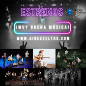Aires Celtas 03-05-2025 - ESTRENOS Y MUY BUENA MÚSICA