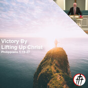 Victory By Lifting Up Christ