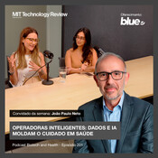 Operadoras inteligentes: dados e IA moldam o cuidado em saúde 💊 #201