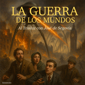 La Guerra de los Mundos - Al trasluz con José de Segovia