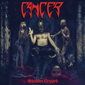 Cancer - 2018 - Shadow Gripped