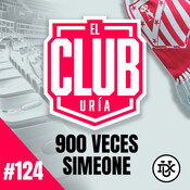 900 Veces Simeone... ¿Ediciones UEFA? | Club Uría #124